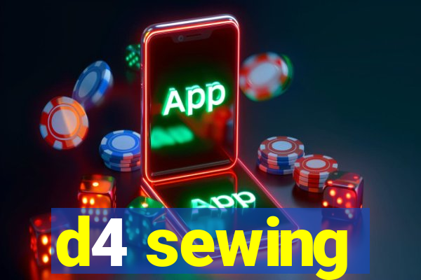 d4 sewing